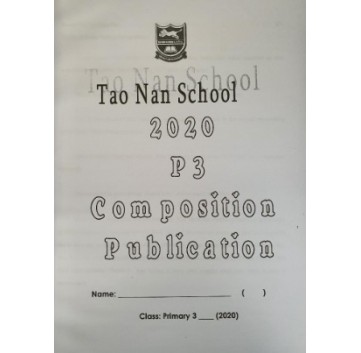 TAO NAN SCHOOL 2020 P3 COMPOSITION PUBLICATION